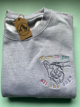 Load image into Gallery viewer, ‘Here to pet all the dogs’ Sweatshirt- dog embroidered sweatshirt for dog lovers
