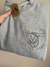 Load image into Gallery viewer, ‘Here to pet all the dogs’ Sweatshirt- dog embroidered sweatshirt for dog lovers